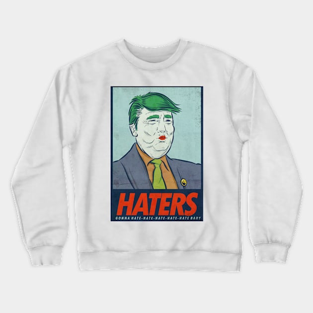 HATERS! Crewneck Sweatshirt by CHEKOVSK1E